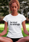 Be Kind to Animals - Womens Perfect T-Shirt