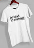 Be Kind to Animals - Womens Perfect T-Shirt