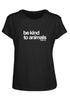 Be Kind to Animals - Womens Perfect T-Shirt
